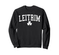 Leitrim Ireland St Patricks Sweatshirt - Casual Everyday Wear for Adults - T-Shirt, Sweatshirt, Hoodie