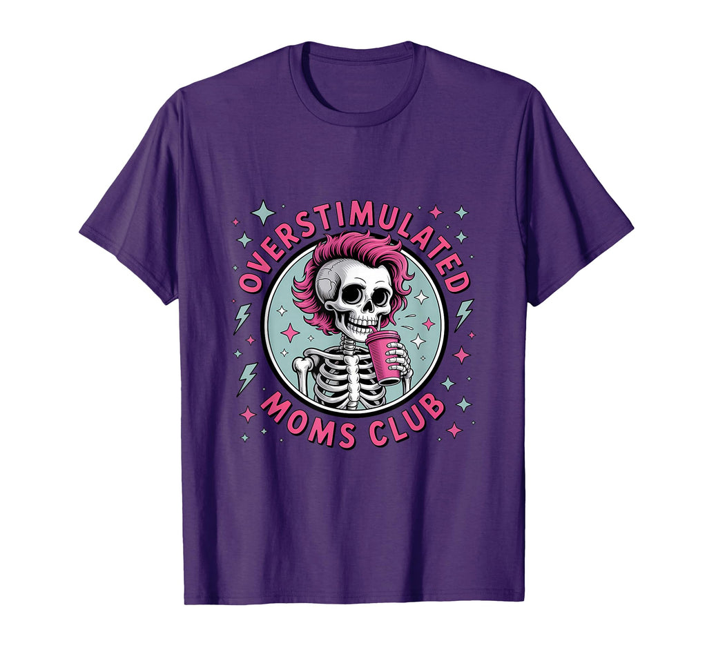 Overstimulated Moms Club T-Shirt - Trendy Graphic for Adults - T-Shirt, Sweatshirt, Hoodie