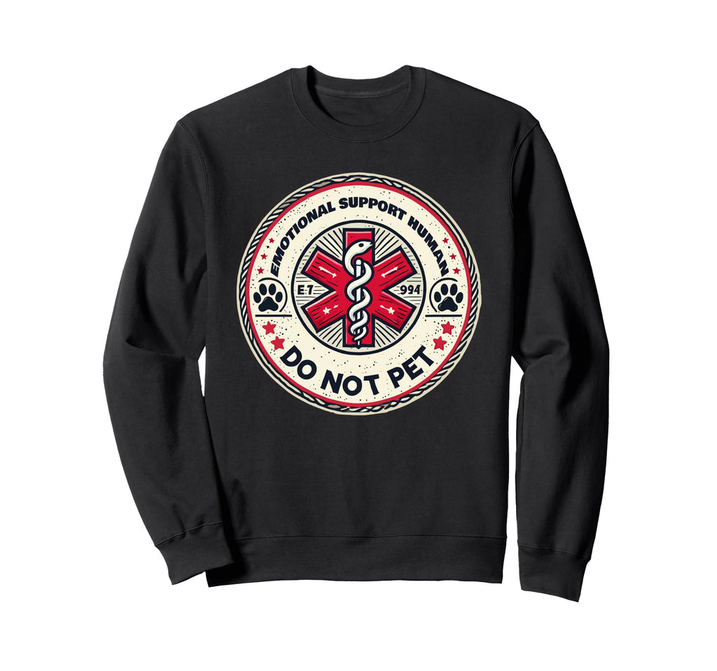 Emotional Animal Support Pet Lover Sweatshirt - Streetwear Style Men Women - T-Shirt, Sweatshirt, Hoodie