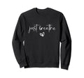 Just Breathe Mental Health Casual T-Shirt - Streetwear Style Men Women - T-Shirt, Sweatshirt, Hoodie