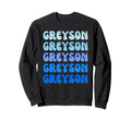 Greyson Name Stack Sweatshirt - Trendy Graphic Unisex - T-Shirt, Sweatshirt, Hoodie