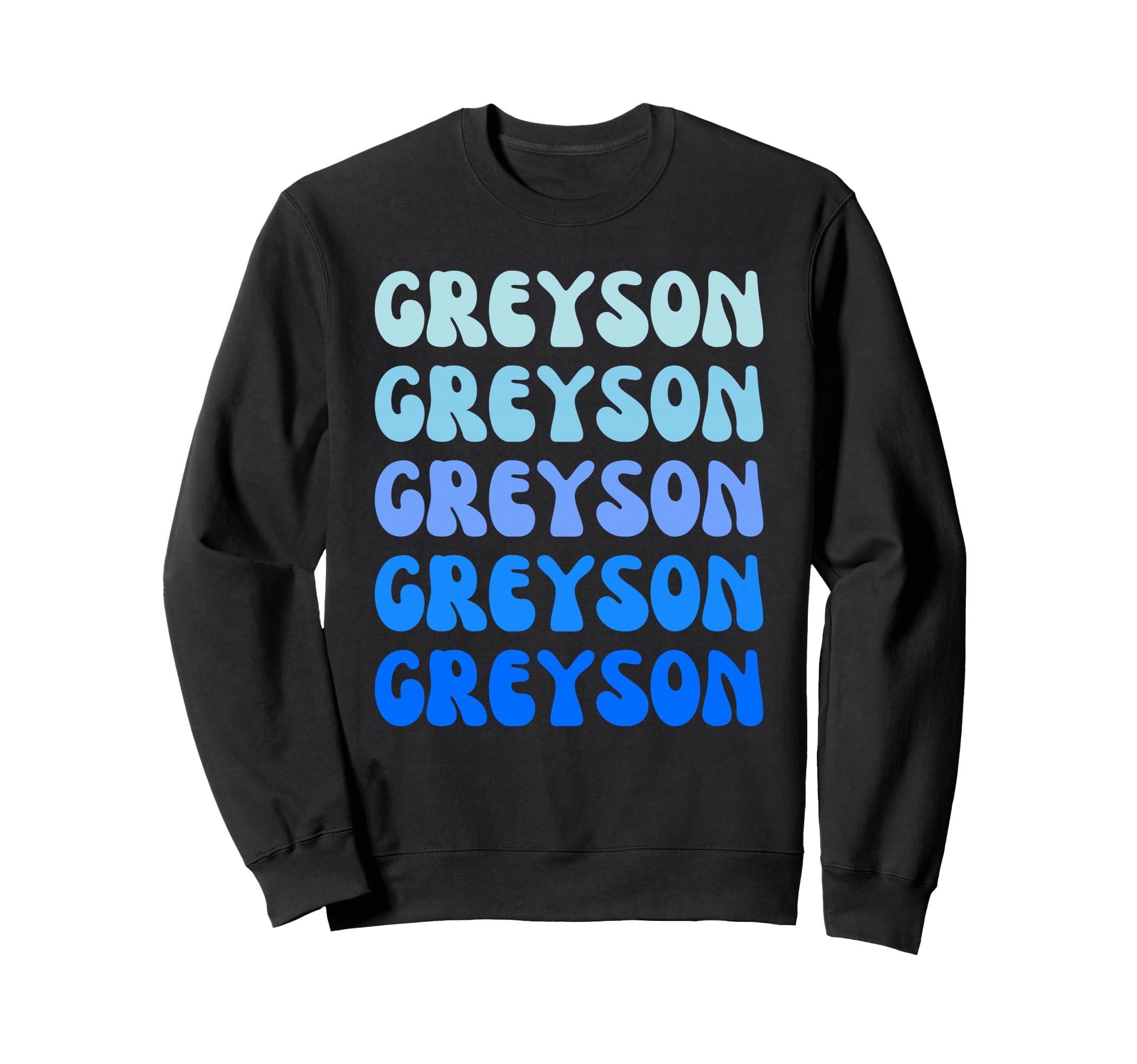 Greyson Name Stack Sweatshirt - Trendy Graphic Unisex - T-Shirt, Sweatshirt, Hoodie
