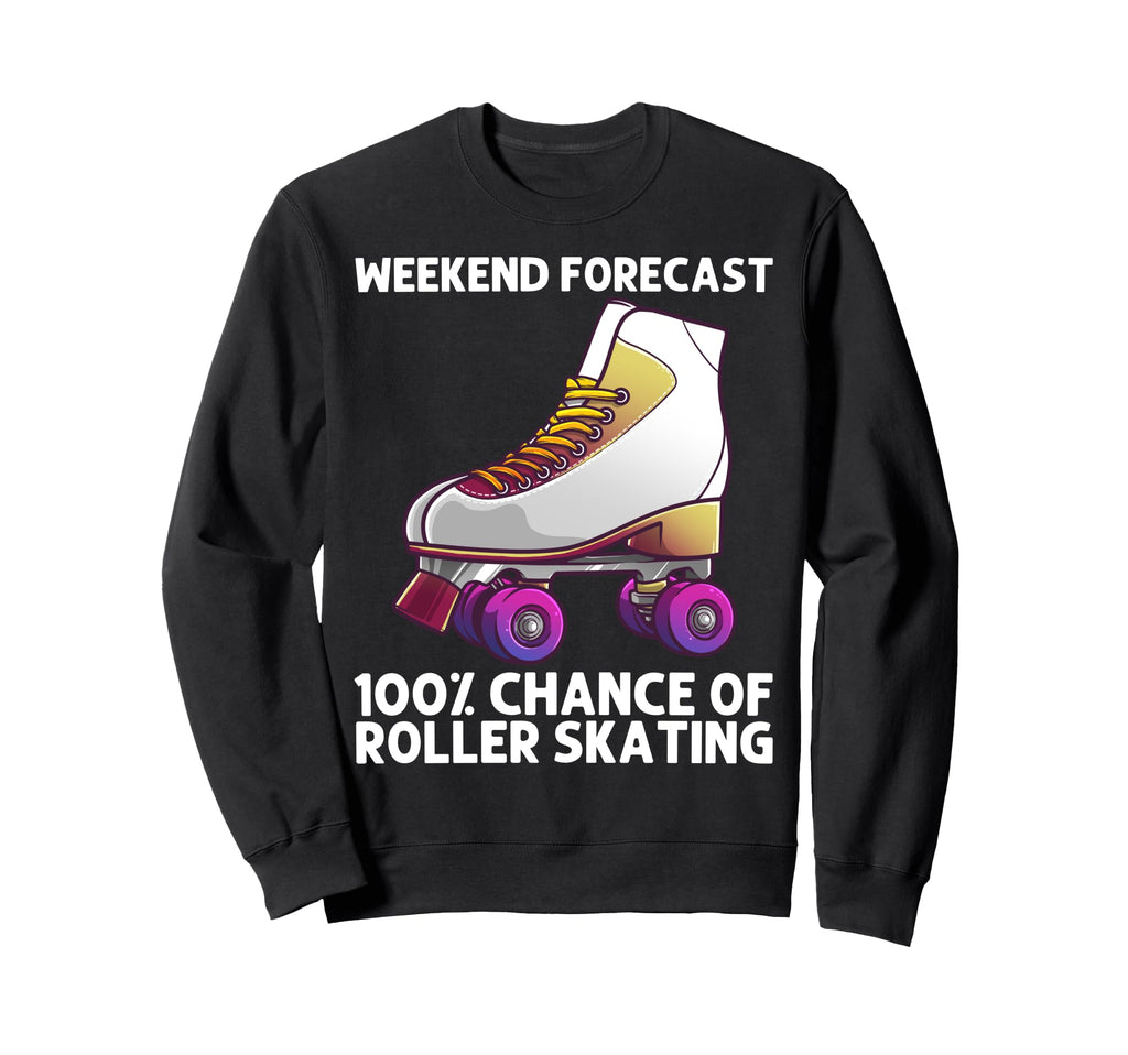 Roller Skating Roller Skater Skate Sweatshirt - Streetwear Style Unisex - T-Shirt, Sweatshirt, Hoodie
