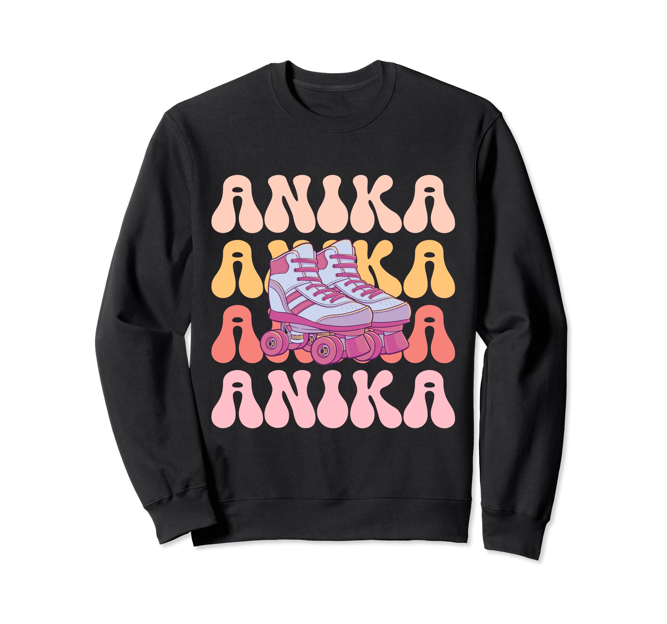 Anika Name Roller Skating Hobby Sweatshirt - Fun Novelty Design for Adults - T-Shirt, Sweatshirt, Hoodie