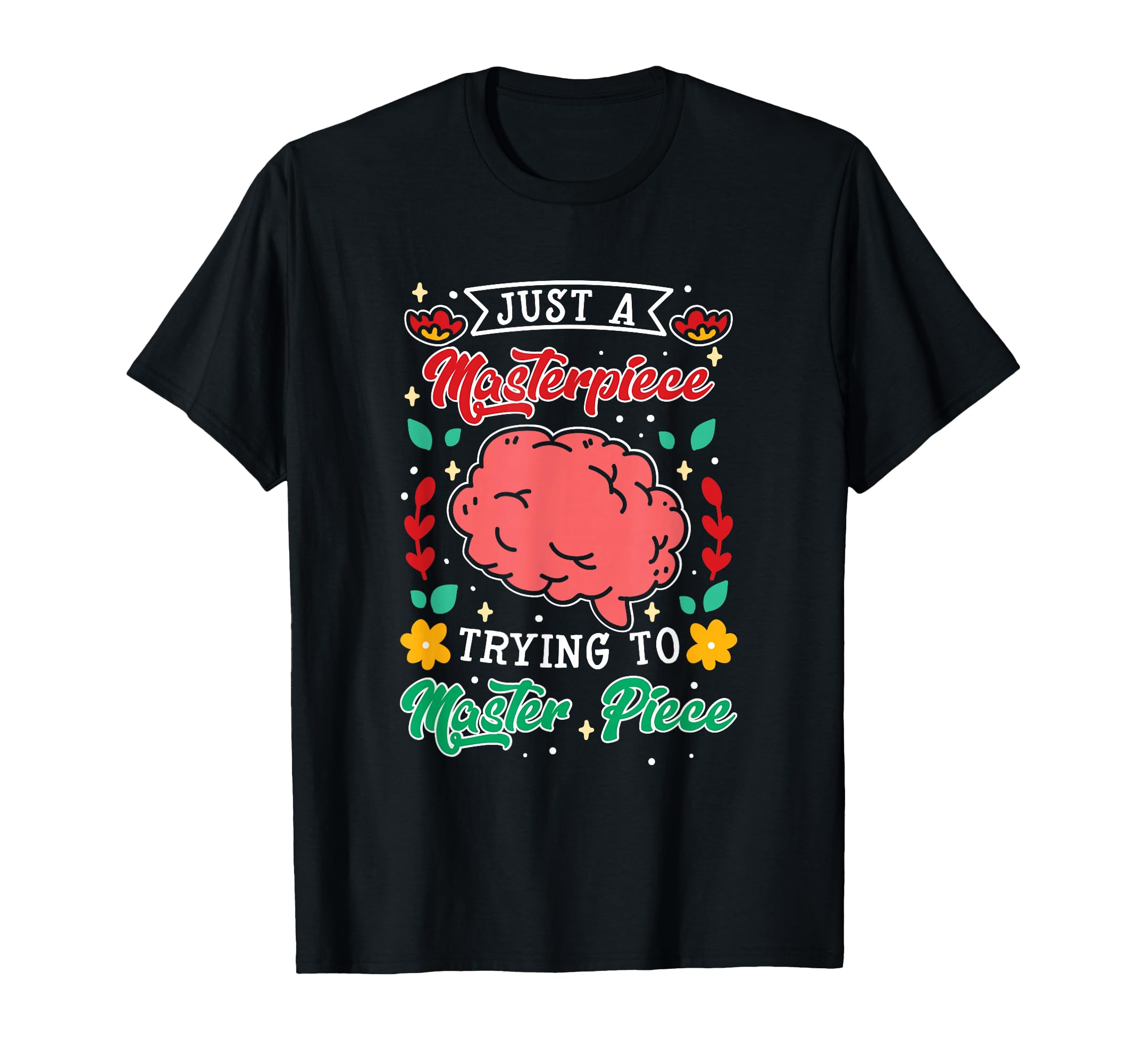 Just Masterpiece Trying To Master Piece T-Shirt - Graphic Print Men Women - T-Shirt, Sweatshirt, Hoodie