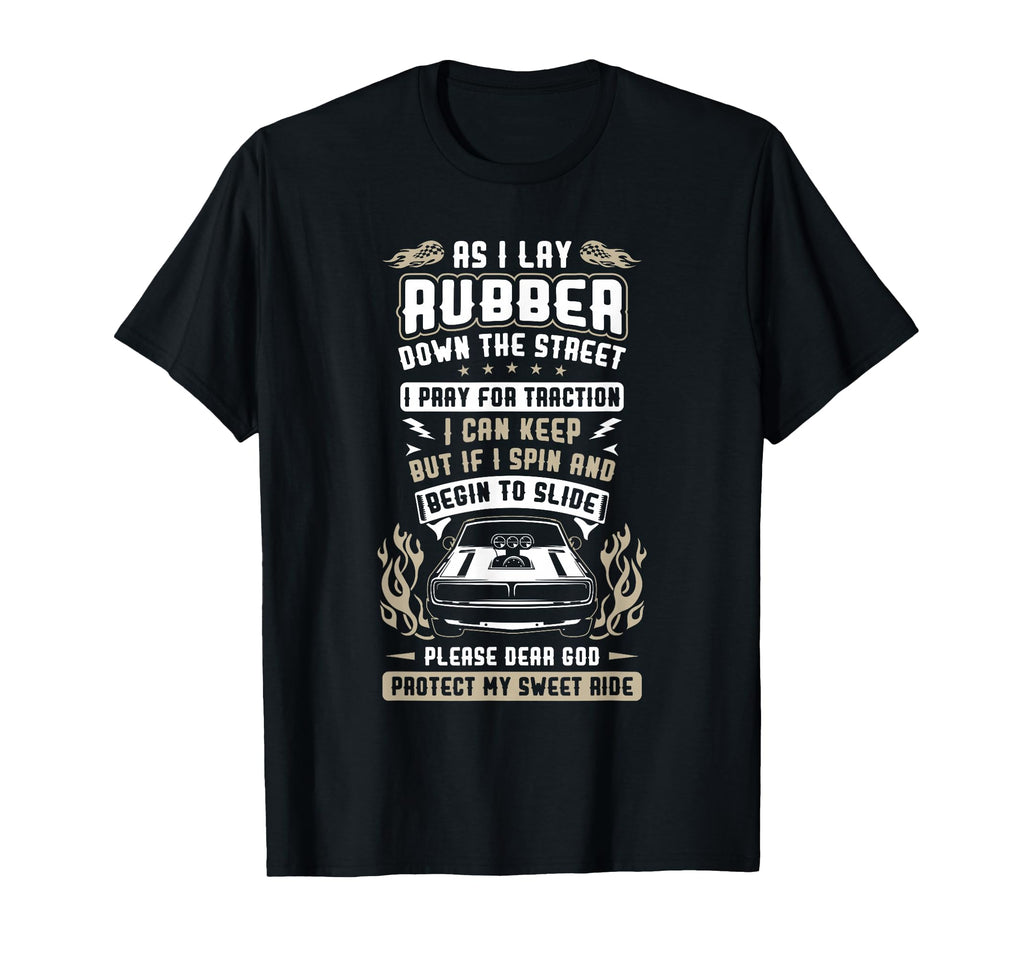 God Protect My Sweet Ride Funny Car T-Shirt - Fun Novelty Design Unisex - T-Shirt, Sweatshirt, Hoodie
