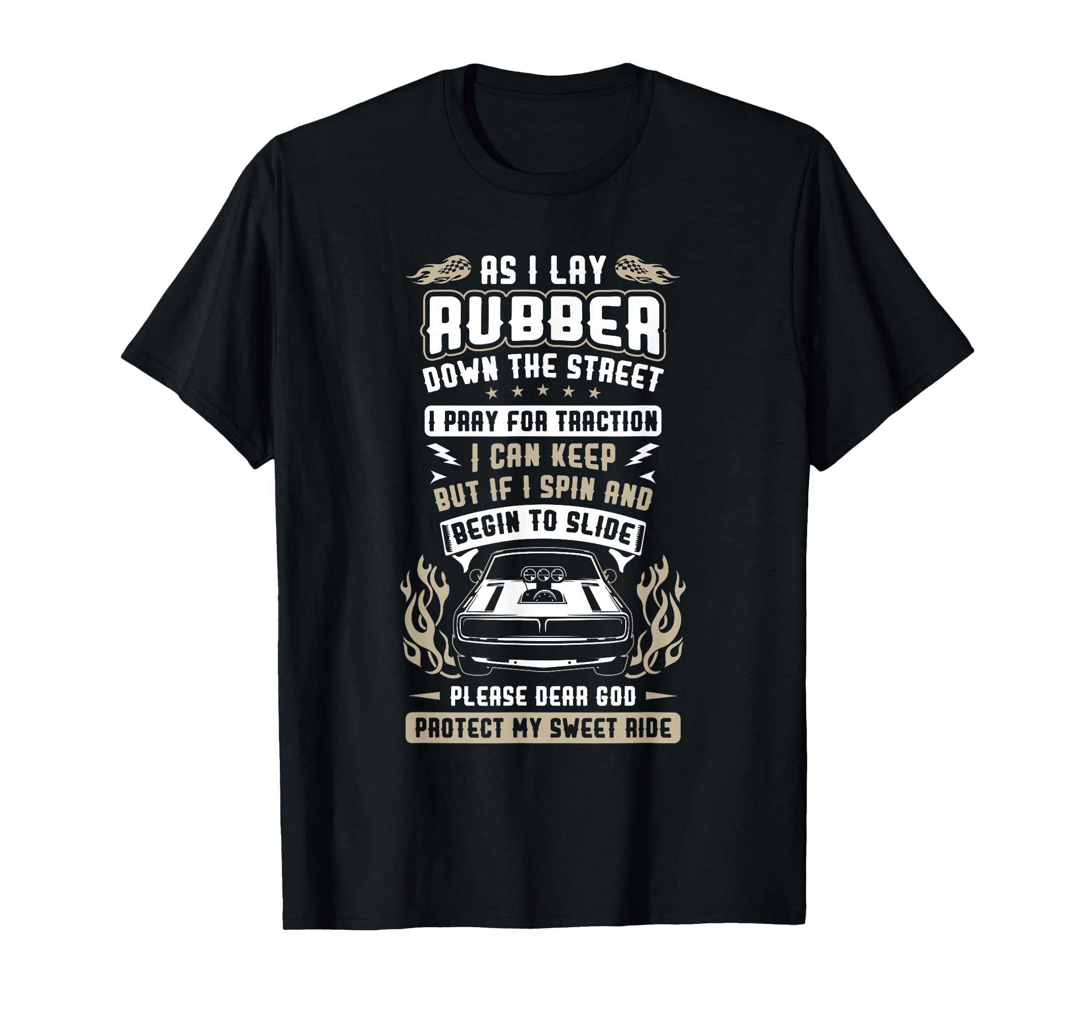 God Protect My Sweet Ride Funny Car T-Shirt - Fun Novelty Design Unisex - T-Shirt, Sweatshirt, Hoodie