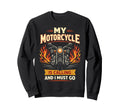 Motorcycle Biker My Motorcycle Is Sweatshirt - Aesthetic Graphic Men Women - T-Shirt, Sweatshirt, Hoodie