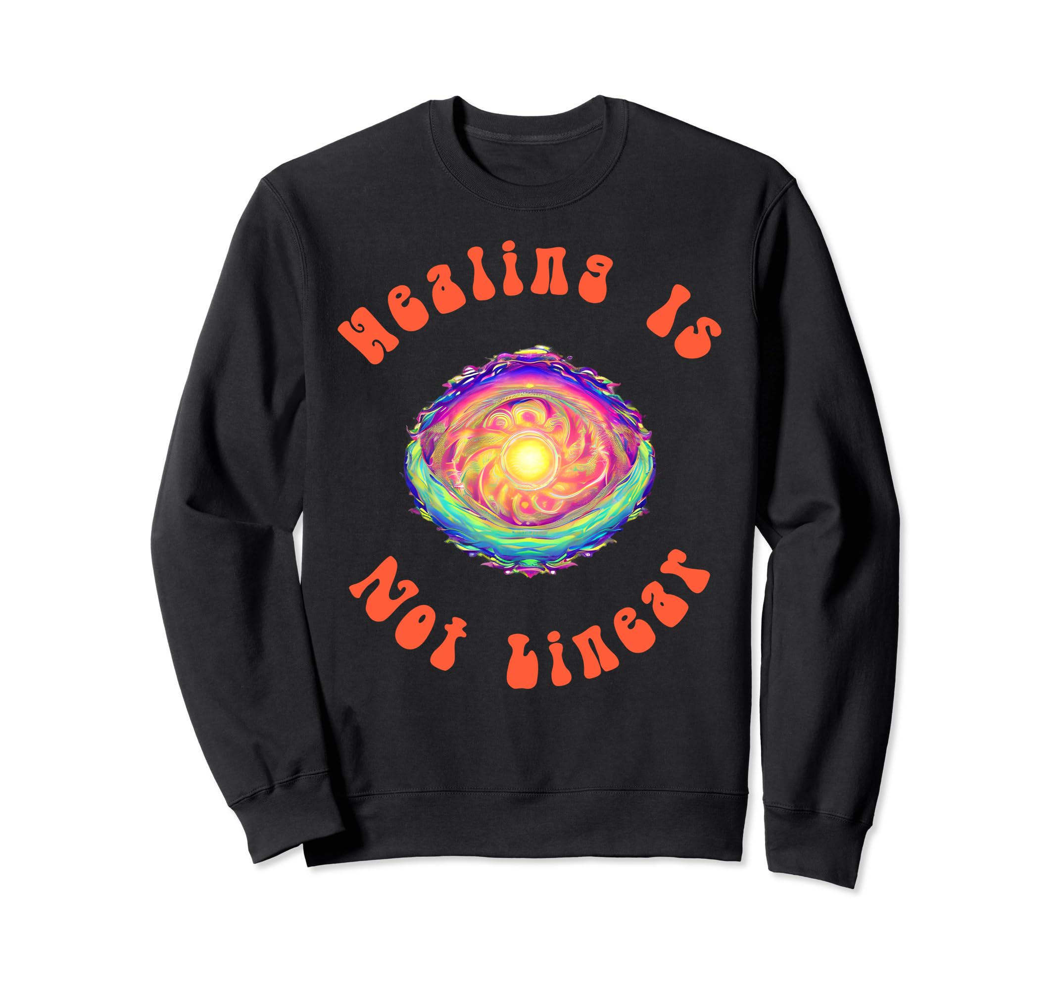 Healing Is Not Linear Mental Sweatshirt - Streetwear Style for Adults - T-Shirt, Sweatshirt, Hoodie