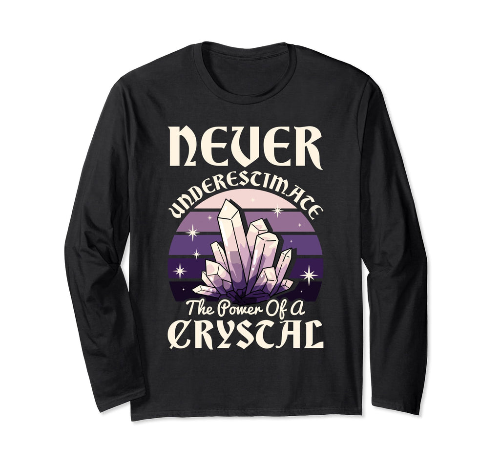Never Underestimate Power Crystal T-Shirt - Aesthetic Graphic for Adults - T-Shirt, Sweatshirt, Hoodie