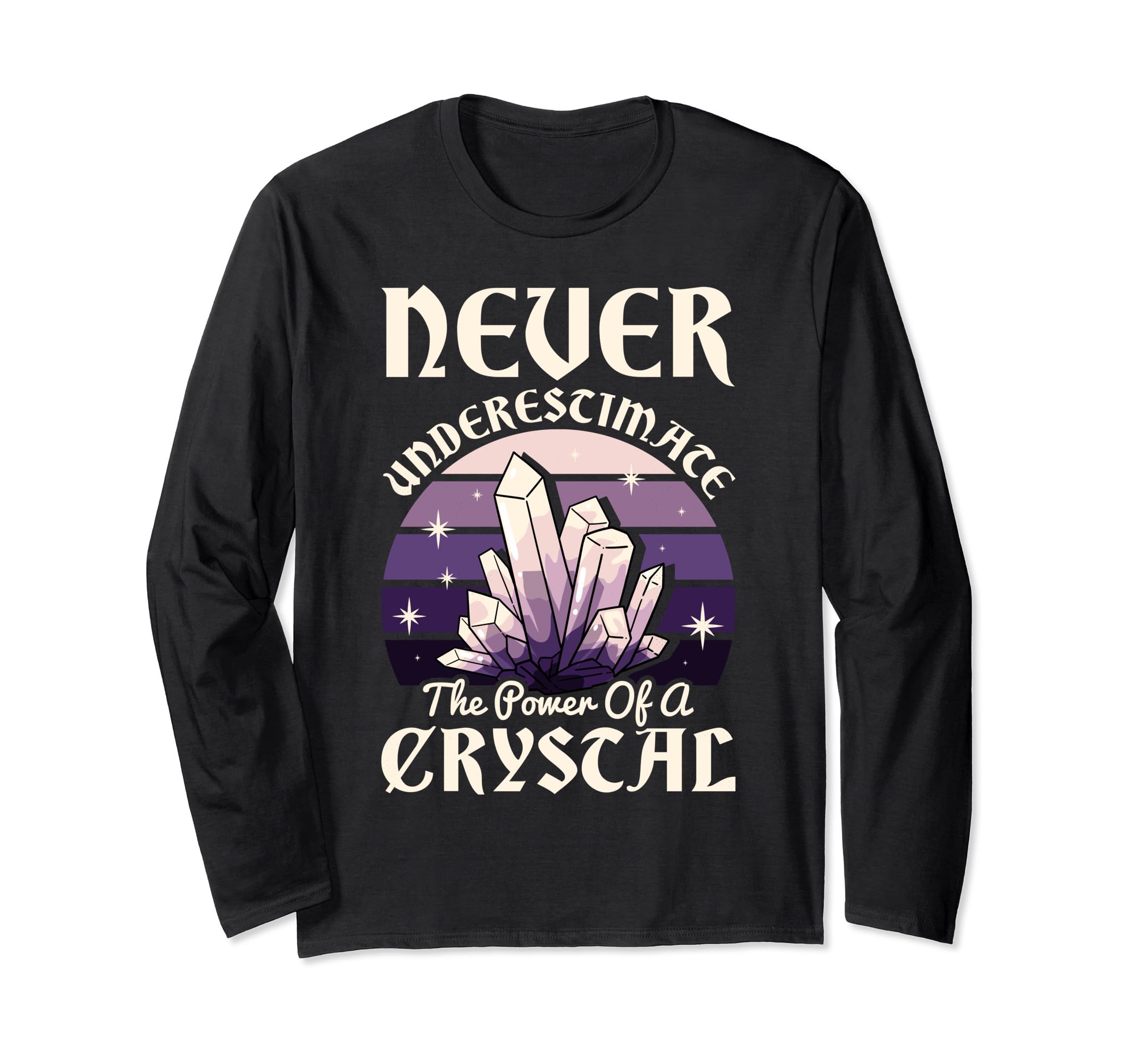 Never Underestimate Power Crystal T-Shirt - Aesthetic Graphic for Adults - T-Shirt, Sweatshirt, Hoodie
