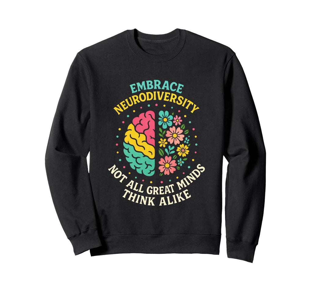 Embrace Neurodiversity Autism Adhd Sweatshirt - Minimalist Print Unisex - T-Shirt, Sweatshirt, Hoodie