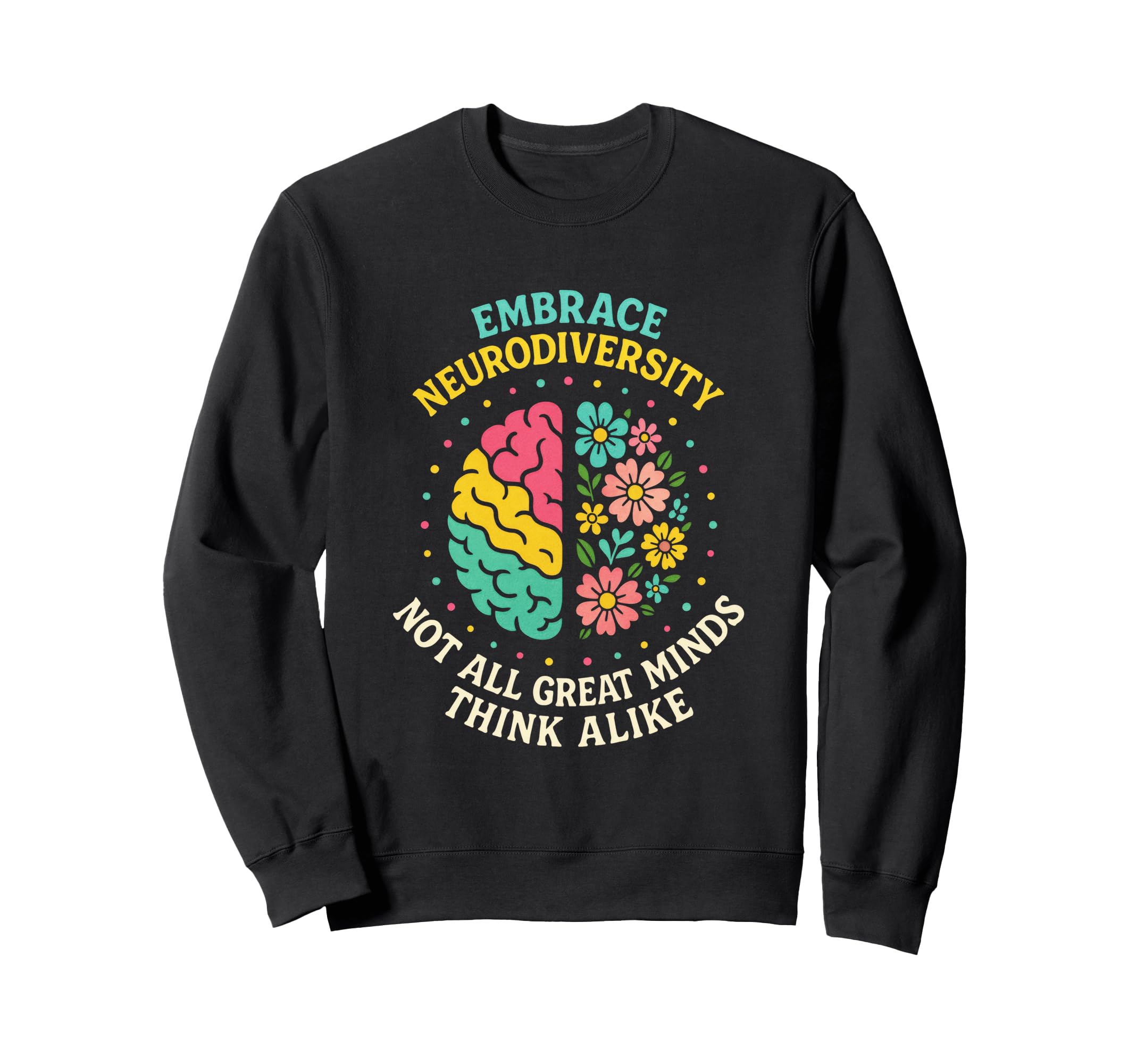 Embrace Neurodiversity Autism Adhd Sweatshirt - Minimalist Print Unisex - T-Shirt, Sweatshirt, Hoodie