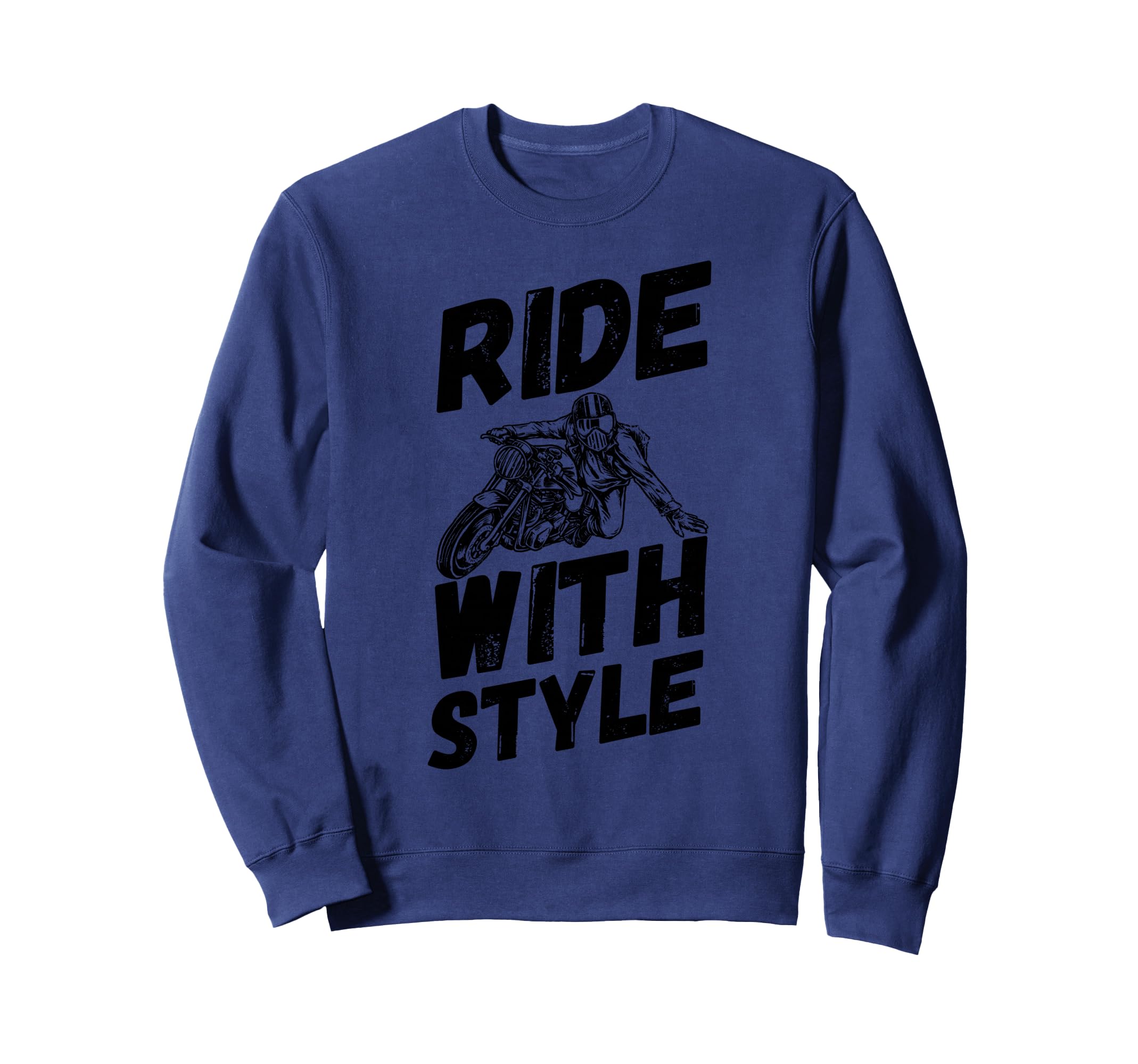 Ride Motorcycle Fans Sweatshirt - Novelty Apparel Men Women - T-Shirt, Sweatshirt, Hoodie