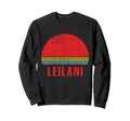 Leilani Custom Name 7 Letters Sweatshirt - Casual Everyday Wear Unisex - T-Shirt, Sweatshirt, Hoodie