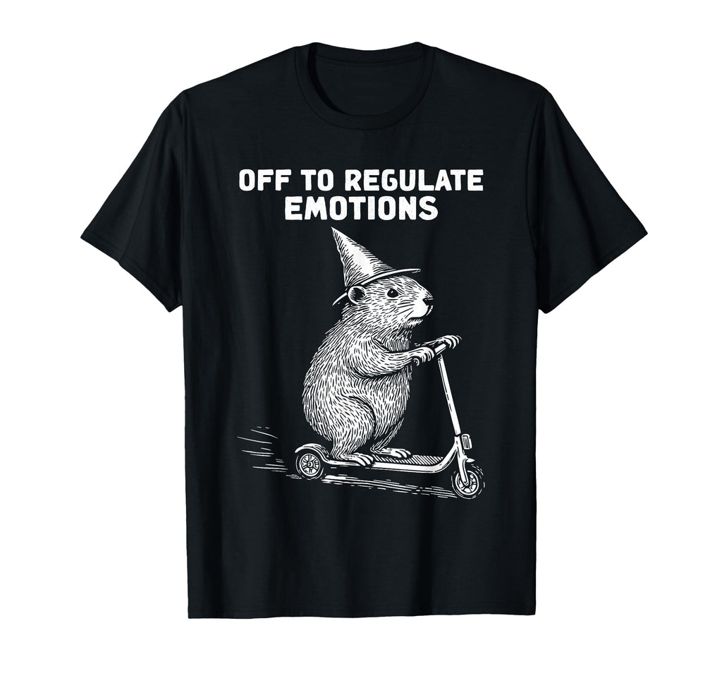 Off To Regulate Emotions Mental Health T-Shirt - Minimalist Print Unisex - T-Shirt, Sweatshirt, Hoodie