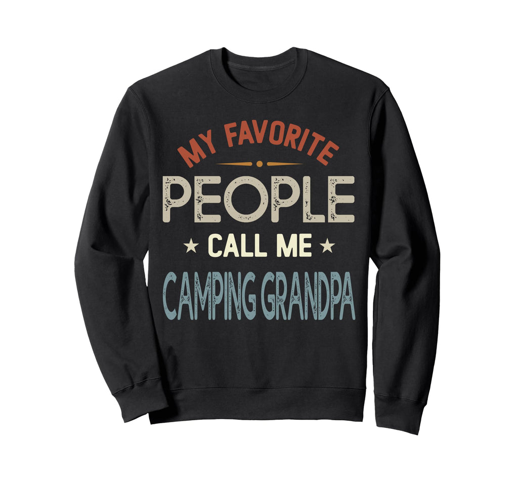 My Favorite People Call Me Camping Sweatshirt - Graphic Print for Adults - T-Shirt, Sweatshirt, Hoodie