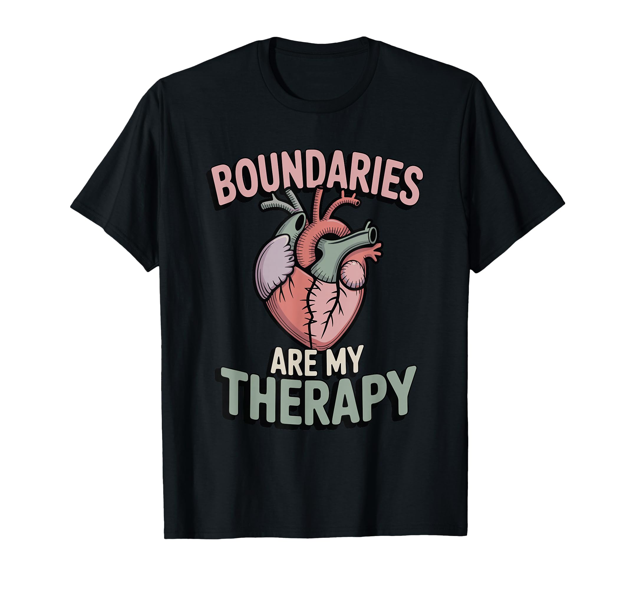 Boundaries Are My Therapy Mental Health T-Shirt - Streetwear Style Unisex - T-Shirt, Sweatshirt, Hoodie