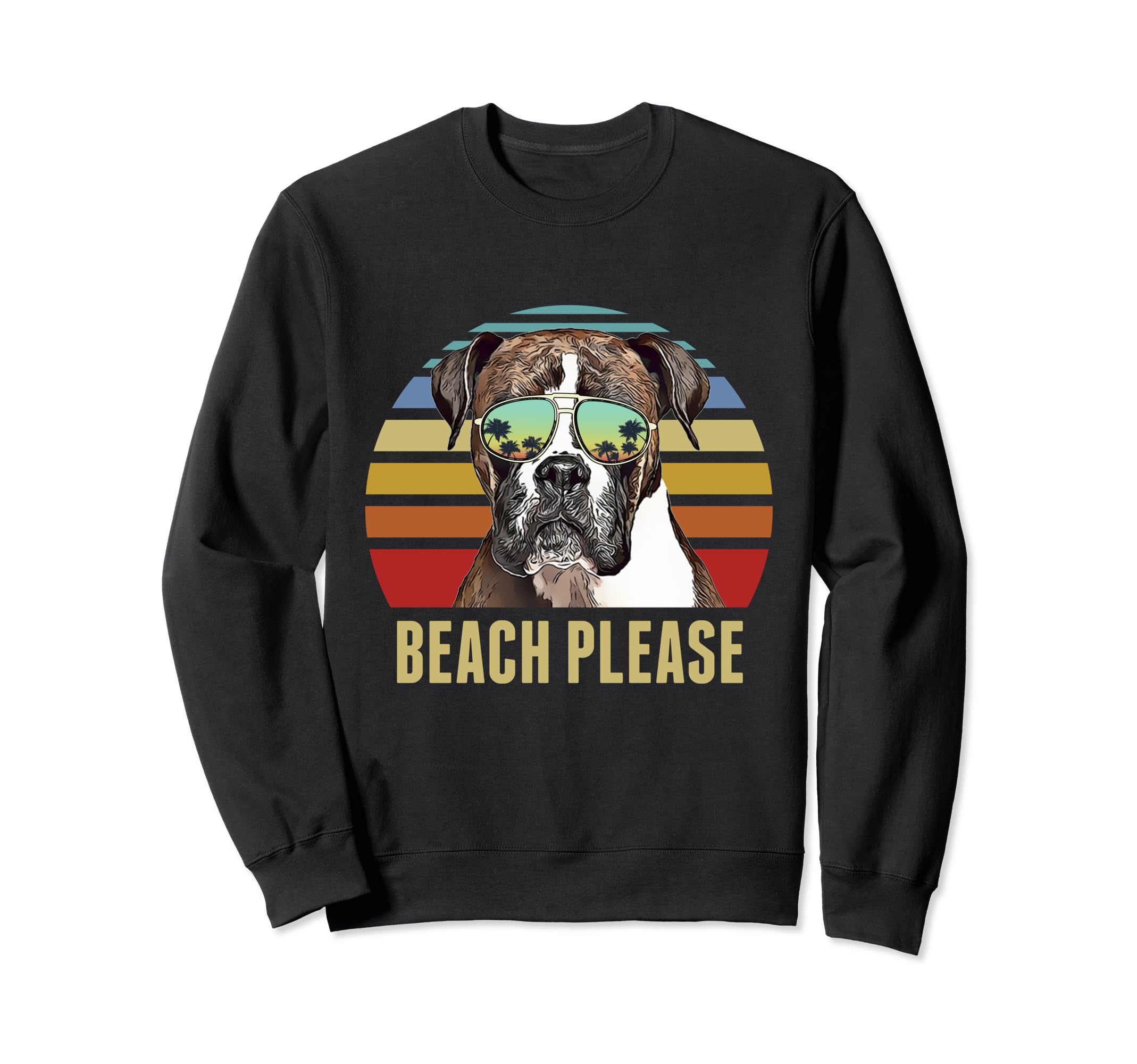 Beach Please Boxer Dog Sunset Sweatshirt - Casual Everyday Wear Unisex - T-Shirt, Sweatshirt, Hoodie