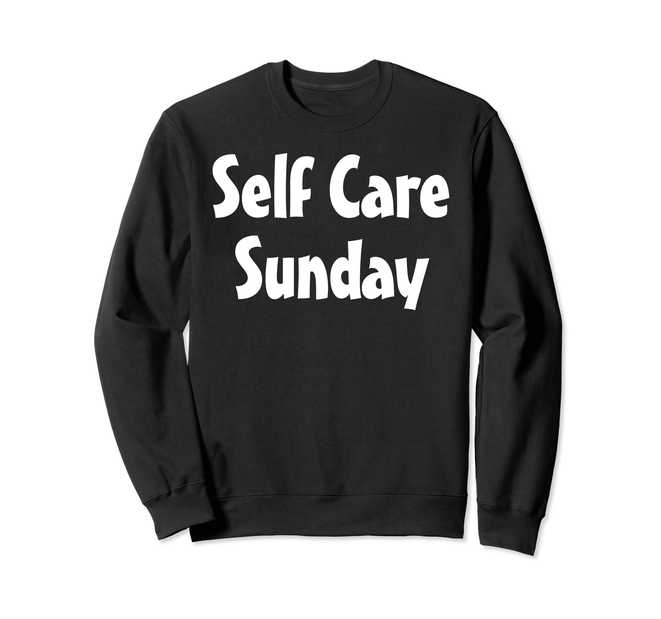 Self Care Sunday Inspirational Love Sweatshirt - Novelty Apparel Men Women - T-Shirt, Sweatshirt, Hoodie