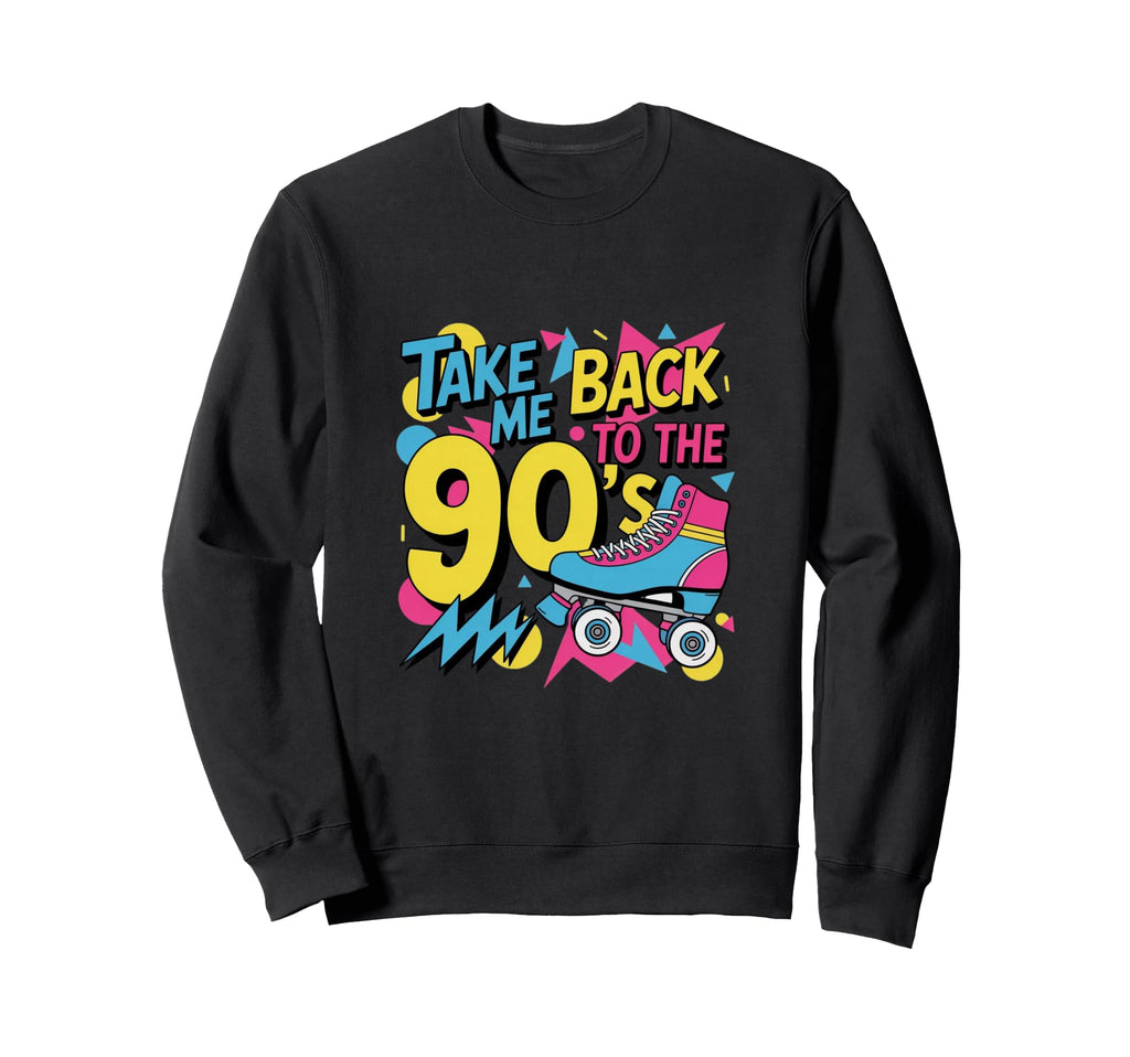 Take Me Back To 90S Funky Roller Sweatshirt - Minimalist Print for Adults - T-Shirt, Sweatshirt, Hoodie
