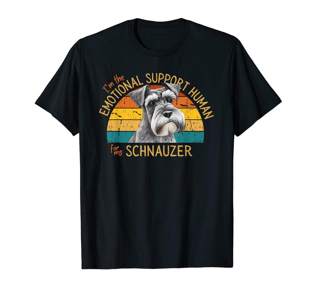 Im Emotional Support Human My Schnauzer T-Shirt - Trendy Graphic Men Women - T-Shirt, Sweatshirt, Hoodie