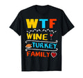 Wtf Wine Turkey Family Funny T-Shirt - Minimalist Print Men Women - T-Shirt, Sweatshirt, Hoodie