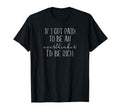 If I Got Paid To Be Overthinker Id Be T-Shirt - Trendy Graphic Men Women - T-Shirt, Sweatshirt, Hoodie