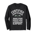 Certified Overthinker Analysis T-Shirt - Fun Novelty Design for Adults - T-Shirt, Sweatshirt, Hoodie