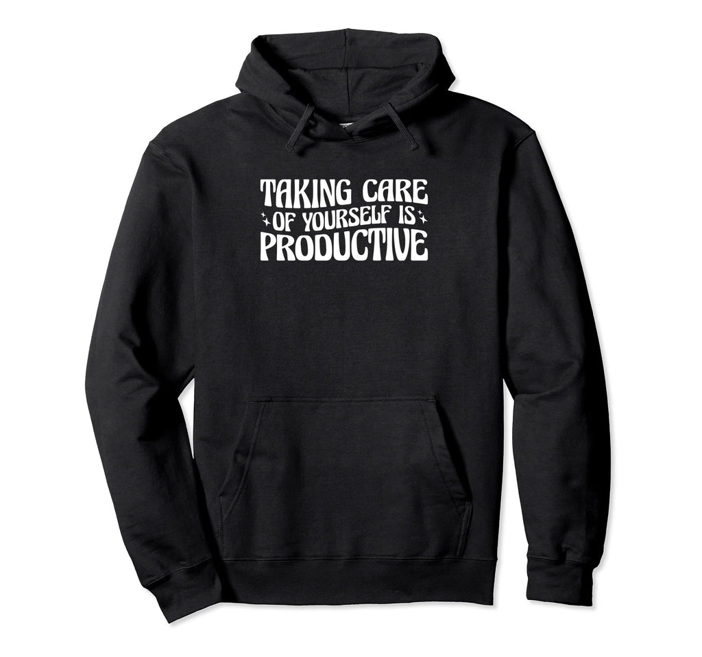 Mental Health Taking Care Yourself Is Hoodie - Custom Art Print Unisex - T-Shirt, Sweatshirt, Hoodie