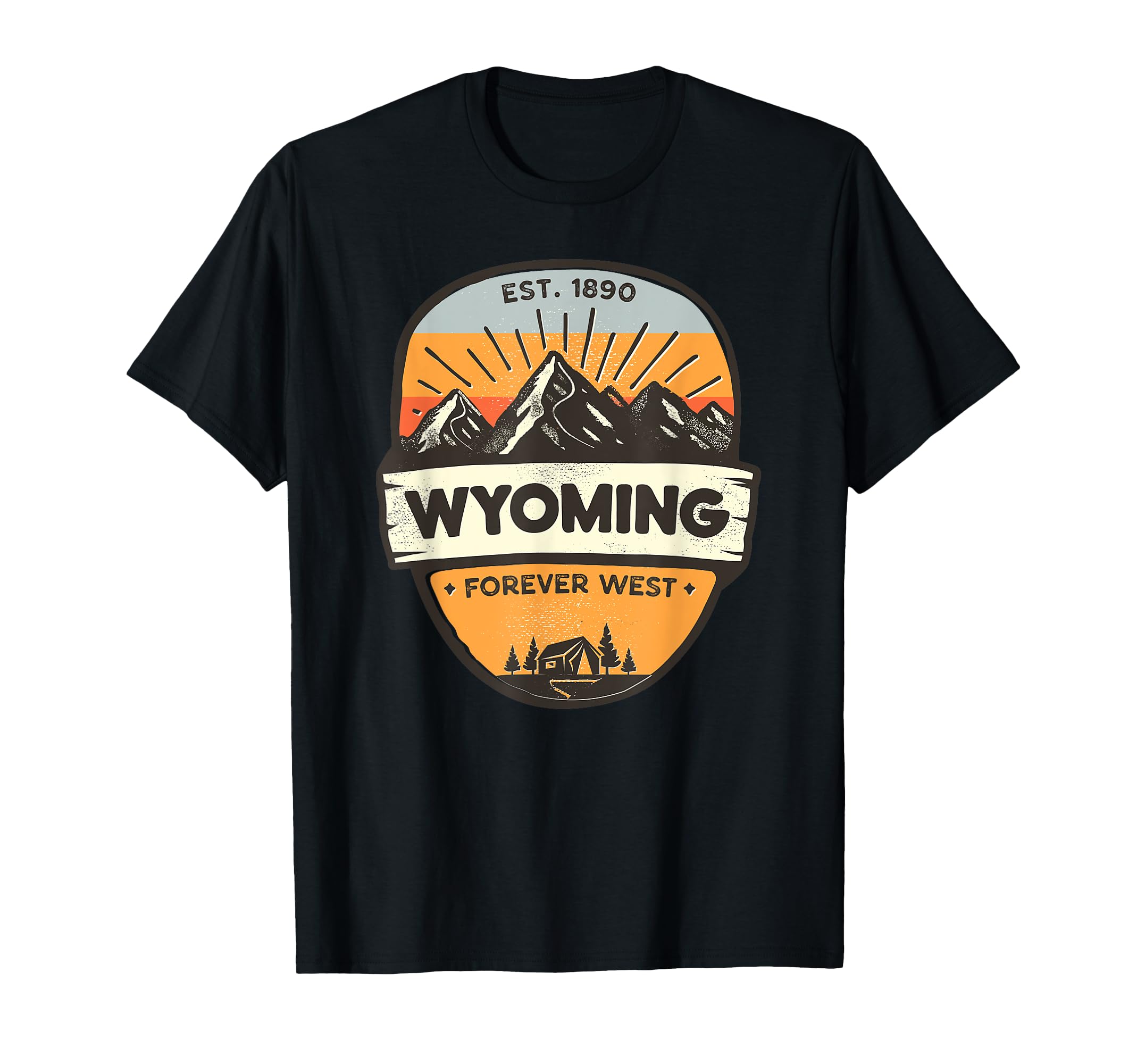 Wyoming Forever West Mountain Camping T-Shirt - Fun Novelty Design Unisex - T-Shirt, Sweatshirt, Hoodie