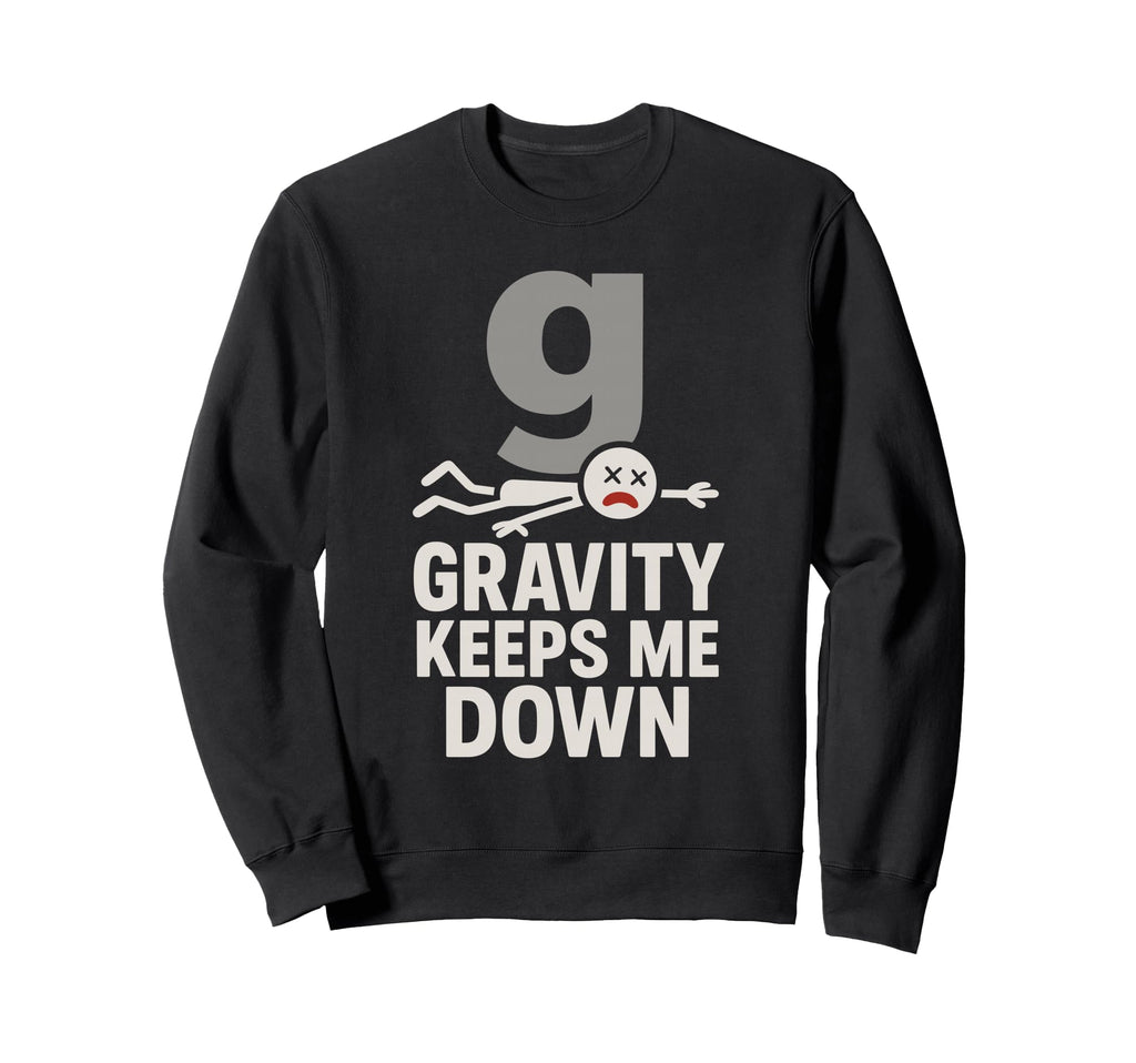 Physics Student Quantum Joke Schr Sweatshirt - Streetwear Style Men Women - T-Shirt, Sweatshirt, Hoodie