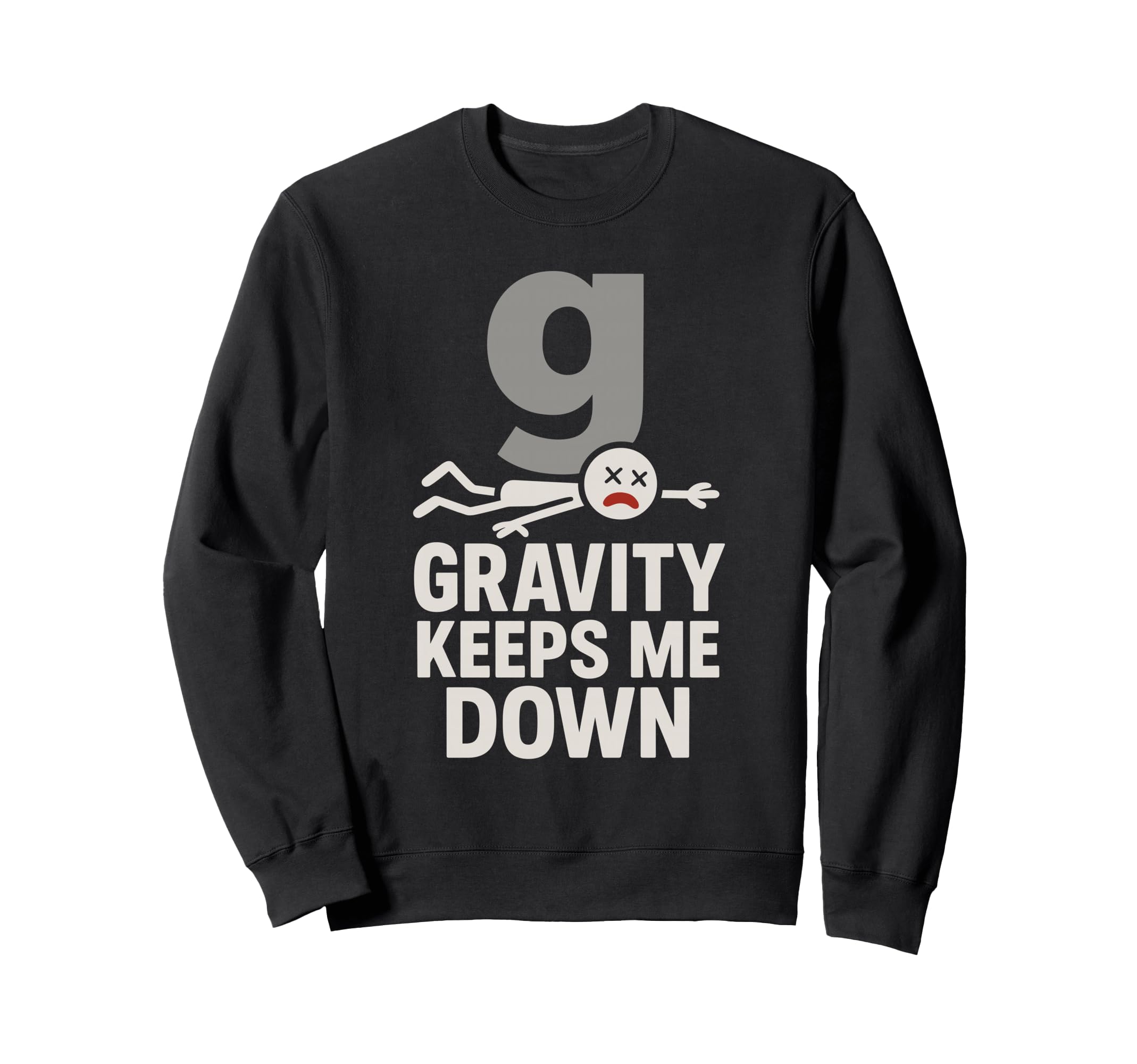 Physics Student Quantum Joke Schr Sweatshirt - Streetwear Style Men Women - T-Shirt, Sweatshirt, Hoodie