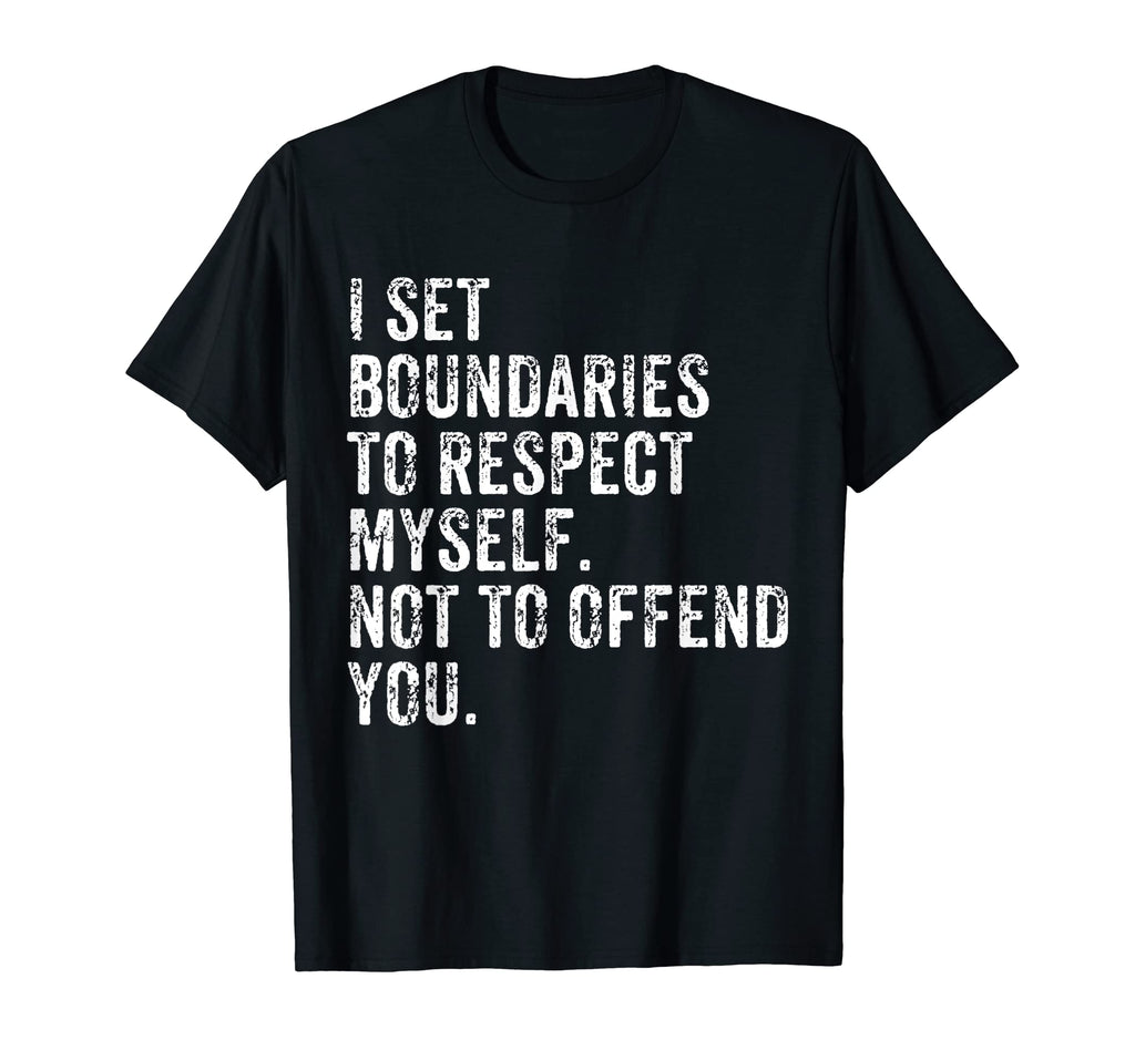 I Set Boundaries Respect Myself Self T-Shirt - Aesthetic Graphic Men Women - T-Shirt, Sweatshirt, Hoodie