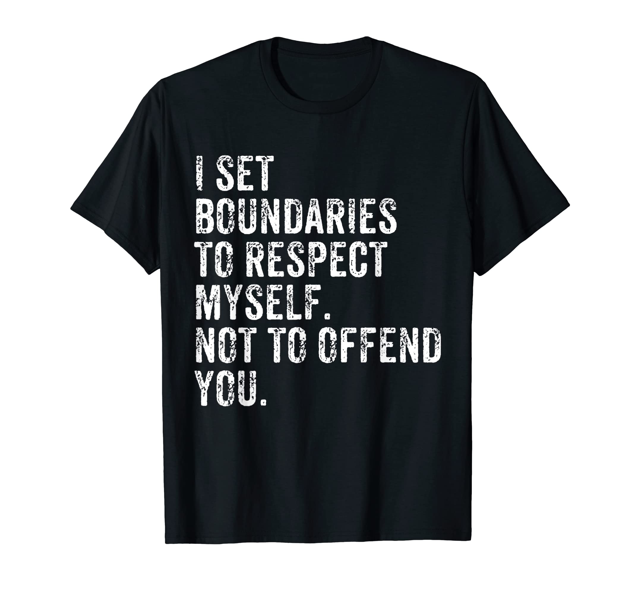 I Set Boundaries Respect Myself Self T-Shirt - Aesthetic Graphic Men Women - T-Shirt, Sweatshirt, Hoodie