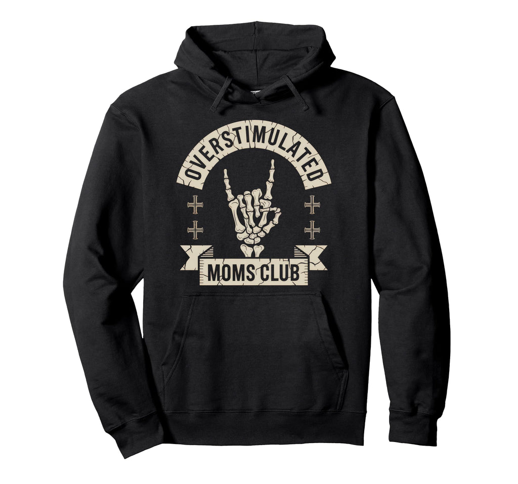 Overstimulated Moms Club Mom Depression Hoodie - Minimalist Print Unisex - T-Shirt, Sweatshirt, Hoodie