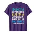 Mental Health Therapist Superhero T-Shirt - Custom Art Print Men Women - T-Shirt, Sweatshirt, Hoodie