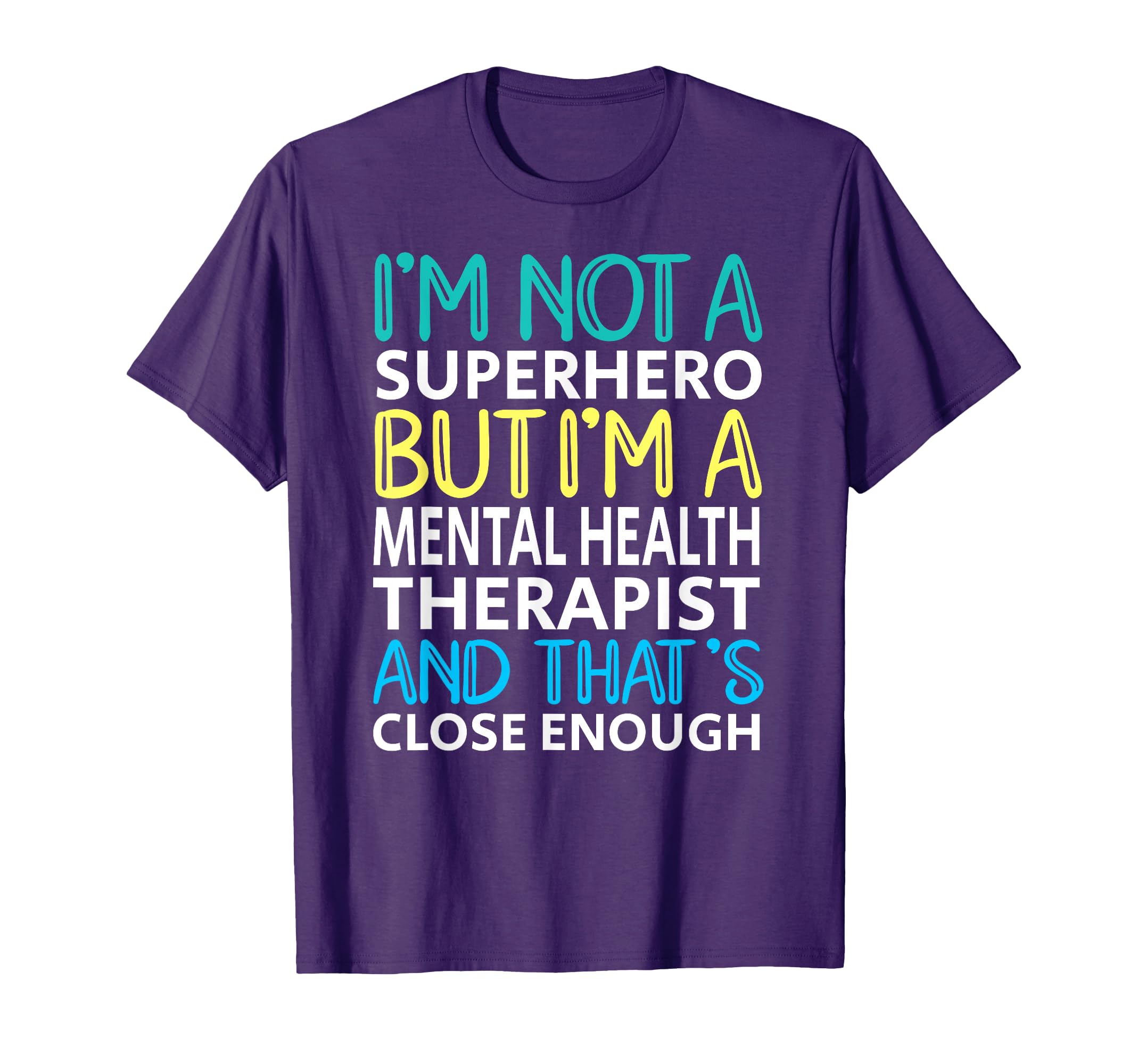 Mental Health Therapist Superhero T-Shirt - Custom Art Print Men Women - T-Shirt, Sweatshirt, Hoodie