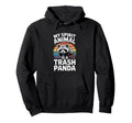 Funny Trash Panda Spirit Animal Hoodie - Casual Everyday Wear Unisex - T-Shirt, Sweatshirt, Hoodie