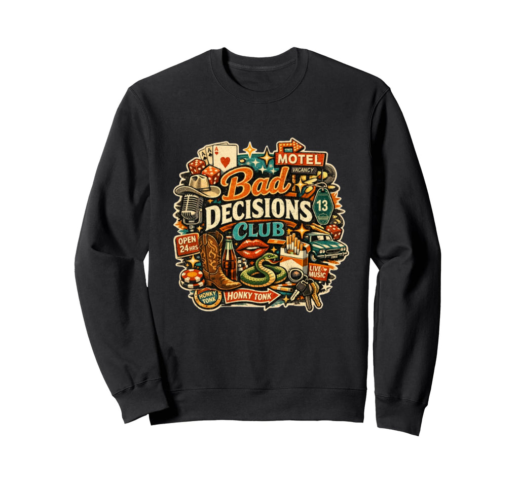 Bad Decisions Club Outlaw Party Sweatshirt - Minimalist Print Unisex - T-Shirt, Sweatshirt, Hoodie