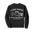 Camel Towing Humorous Car Lovers Sweatshirt - Graphic Print Unisex - T-Shirt, Sweatshirt, Hoodie