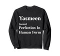 Personalized Yasmeen Funny Sarcastic Sweatshirt - Graphic Print Unisex - T-Shirt, Sweatshirt, Hoodie