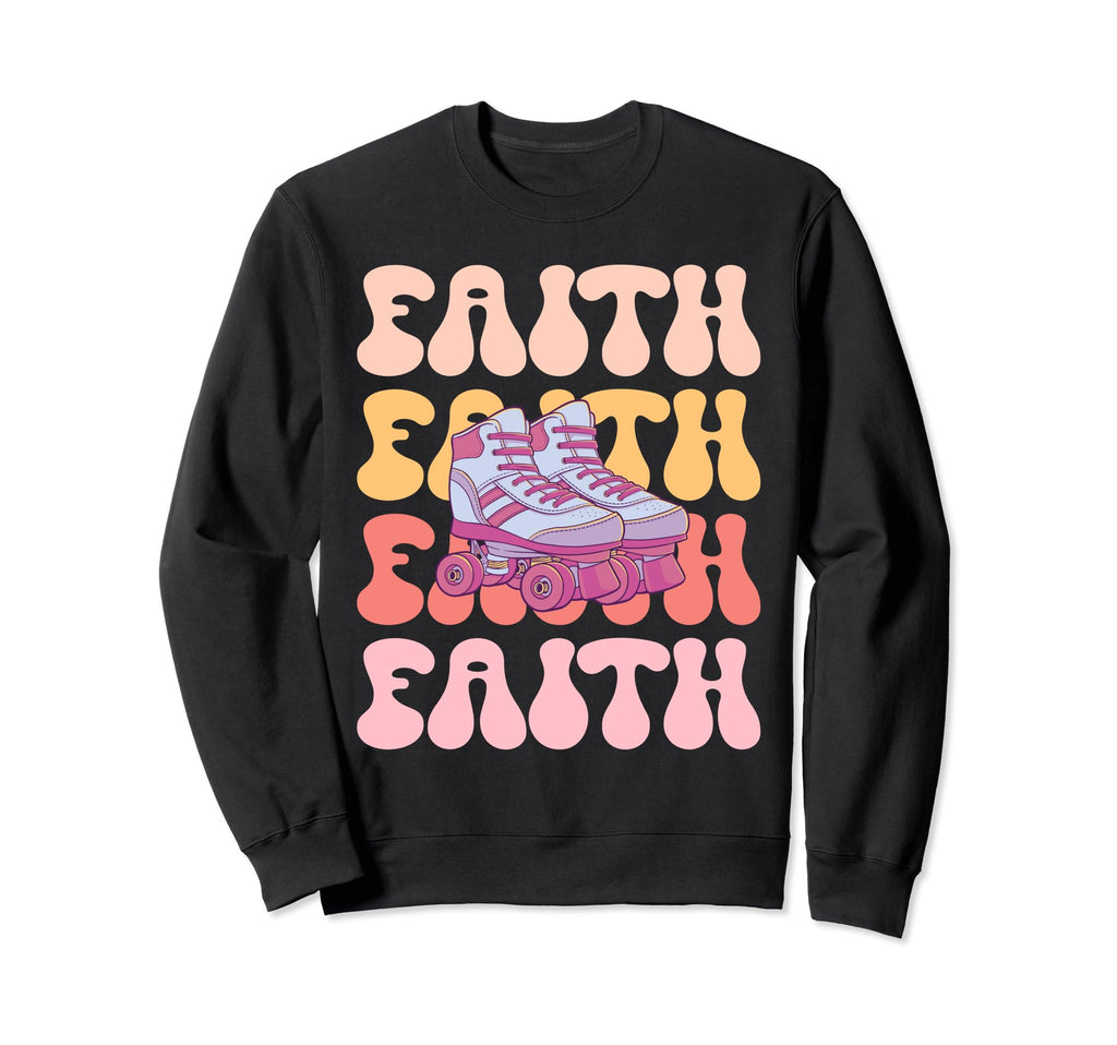 Faith Name Roller Skating Hobby Sweatshirt - Fun Novelty Design Unisex - T-Shirt, Sweatshirt, Hoodie