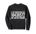 If You Understand This 18436572 Sweatshirt - Custom Art Print for Adults - T-Shirt, Sweatshirt, Hoodie
