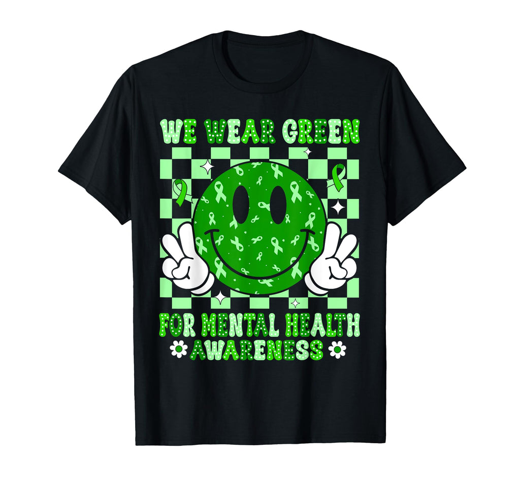 We Wear Green Ribbon Mental Health T-Shirt - Fun Novelty Design Unisex - T-Shirt, Sweatshirt, Hoodie