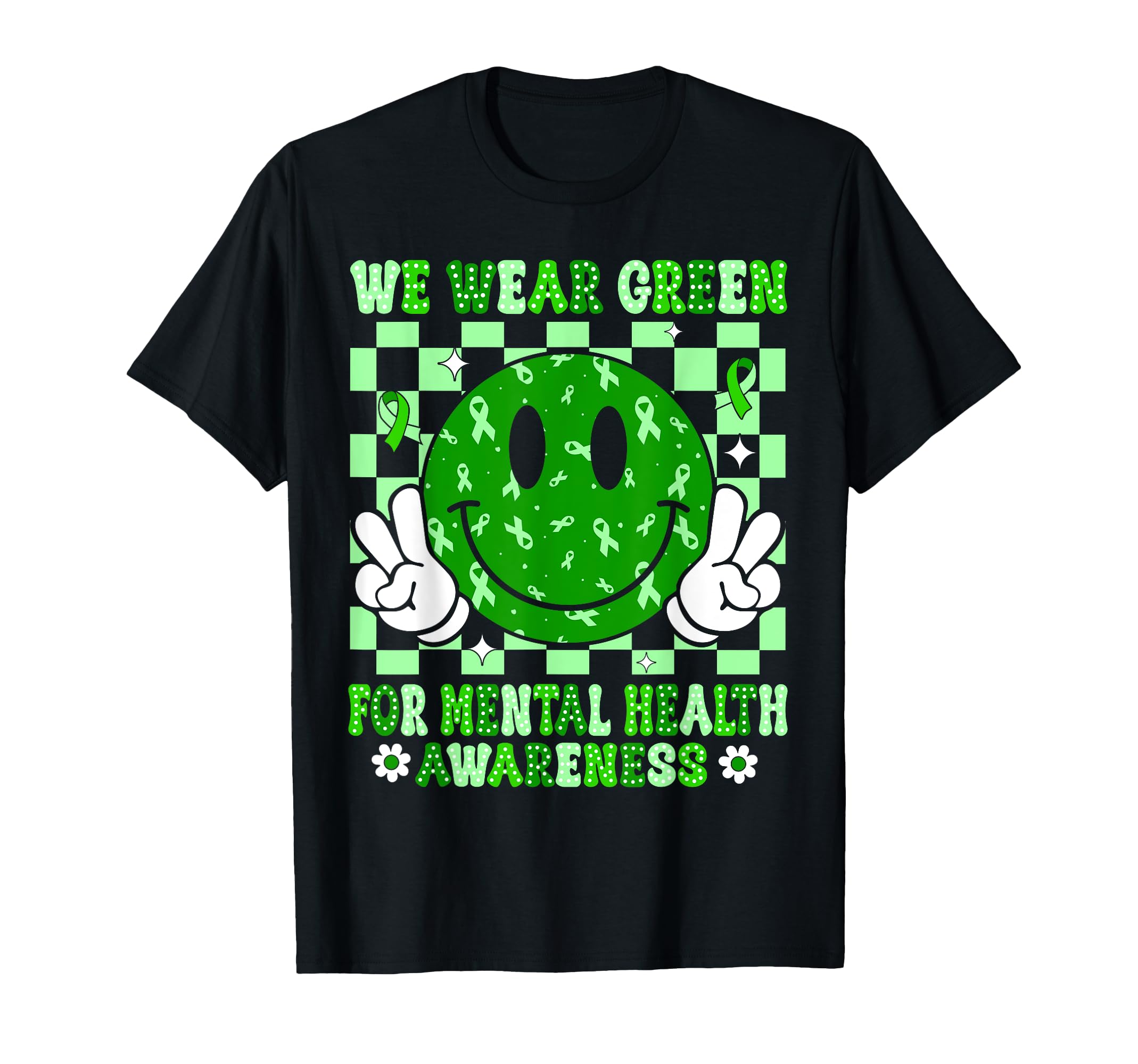 We Wear Green Ribbon Mental Health T-Shirt - Fun Novelty Design Unisex - T-Shirt, Sweatshirt, Hoodie