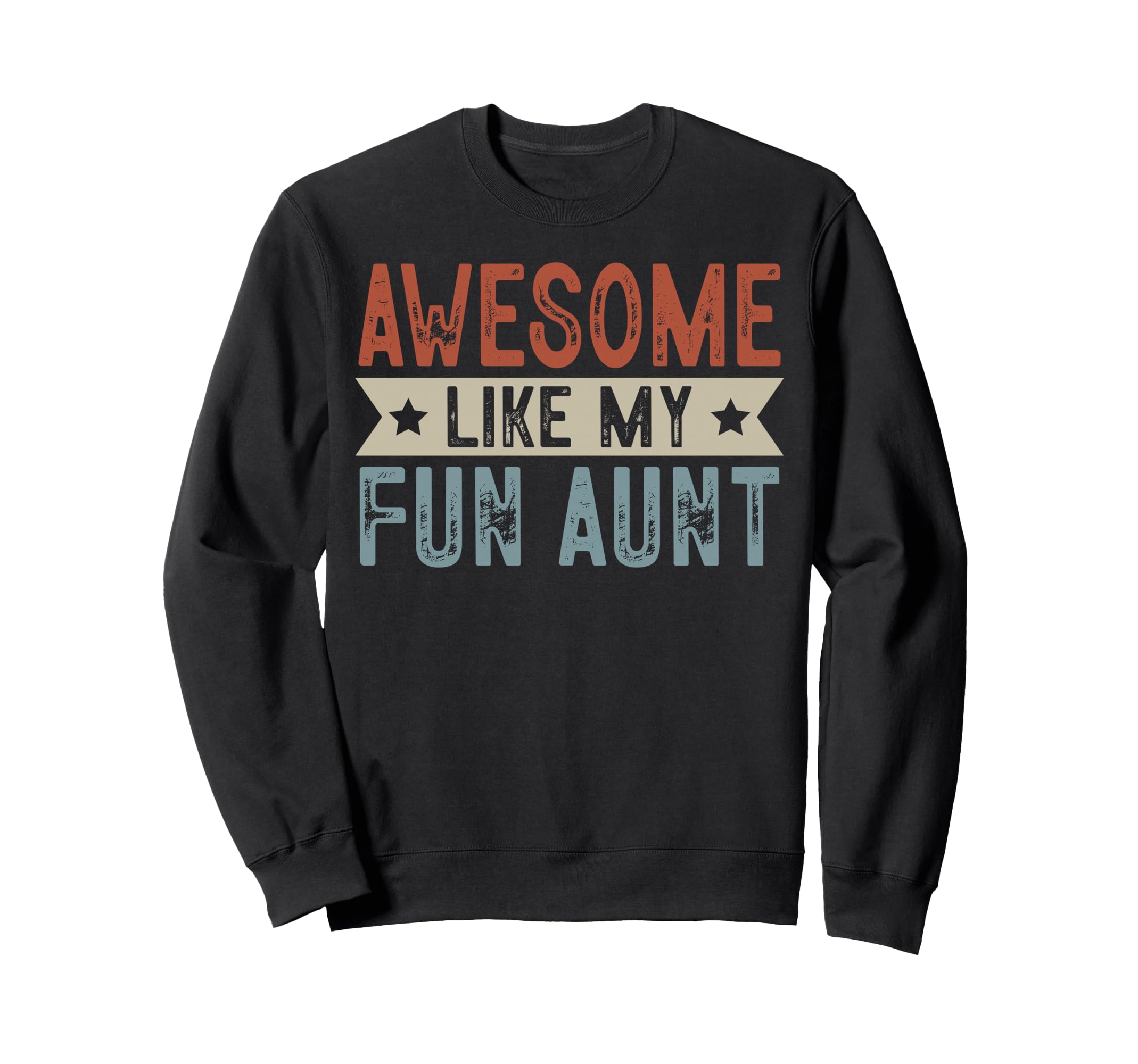 Awesome Like My Fun Aunt Aesthetic Sweatshirt - Novelty Apparel Unisex - T-Shirt, Sweatshirt, Hoodie