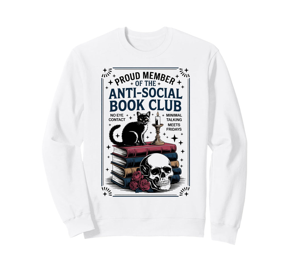 Anti Social Book Club Cat Sweatshirt - Streetwear Style Men Women - T-Shirt, Sweatshirt, Hoodie