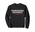 Dominican Republic 70S 80S Type Flag Sweatshirt - Trendy Graphic Unisex - T-Shirt, Sweatshirt, Hoodie