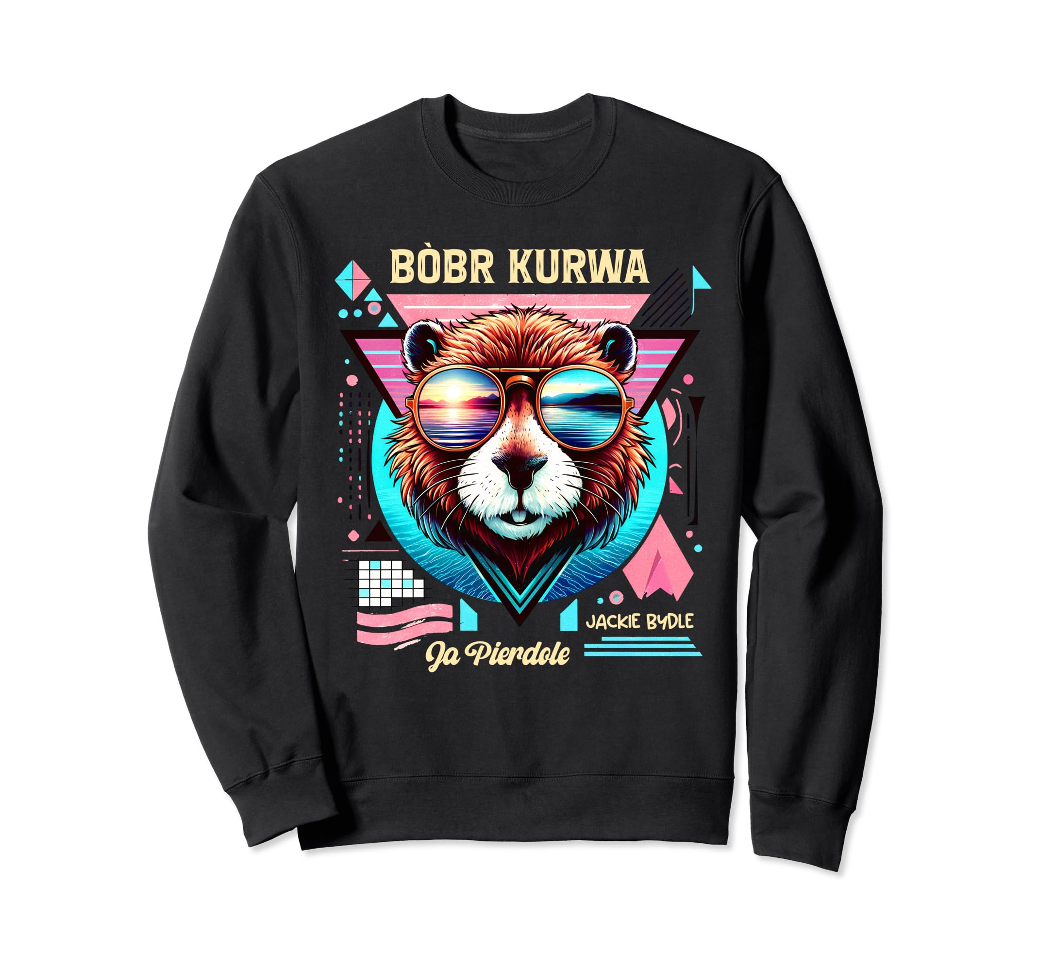 Bobr Kurwa Synthwave 80S Yes Sweatshirt - Unique Graphic for Adults - T-Shirt, Sweatshirt, Hoodie